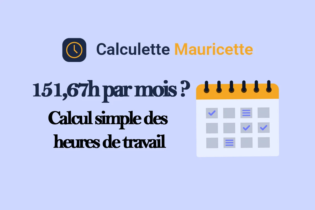 Calcul d’heures de travail par mois en France (151,67 heures)