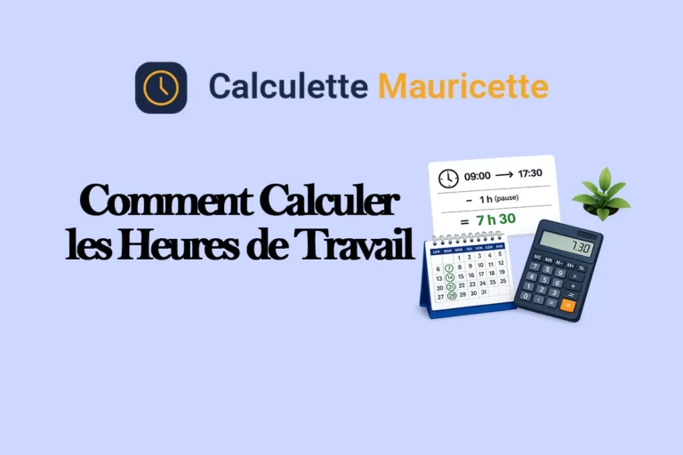 Comment Calculer les Heures de Travail avec calcul des heures de travail, calculatrice, calendrier et formule de calcul