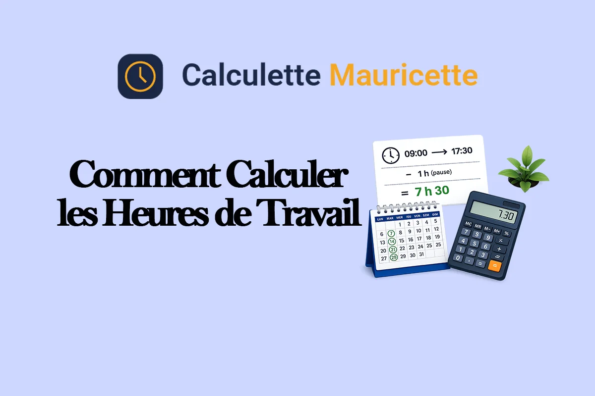 Comment Calculer les Heures de Travail avec calcul des heures de travail, calculatrice, calendrier et formule de calcul